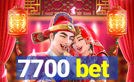 7700 bet